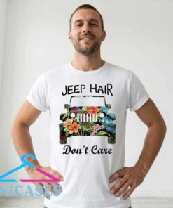 Tropical Jeep Hair Don't Care Shirt Tropical Jeep Hair Don't Care Shirt