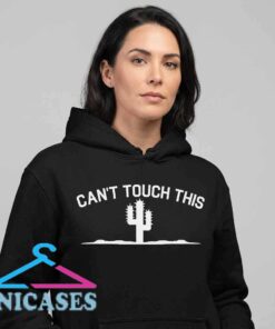Can't Touch This Funny Cactus Graphic Hoodie Pullover