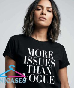 More Issues Than Vogue Graphic Tee Shirt More Issues Than Vogue Graphic Tee Shirt