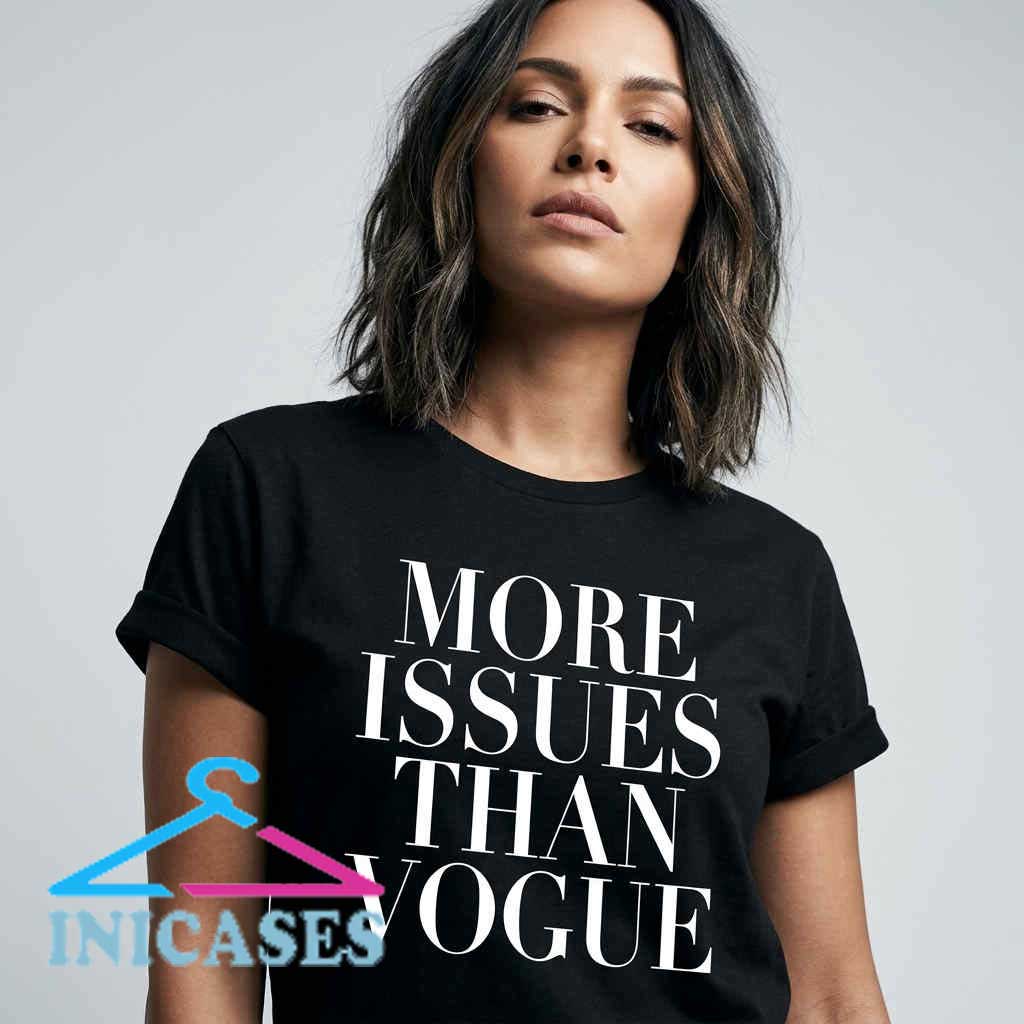More Issues Than Vogue Graphic Tee Shirt More Issues Than Vogue Graphic Tee Shirt - Image 2
