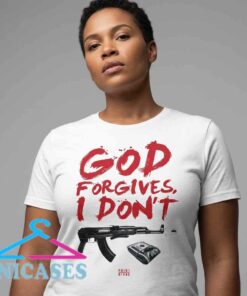 God Forgives I Don't Gangster Cash and Rifle Shirt God Forgives I Don't Gangster Cash and Rifle Shirt