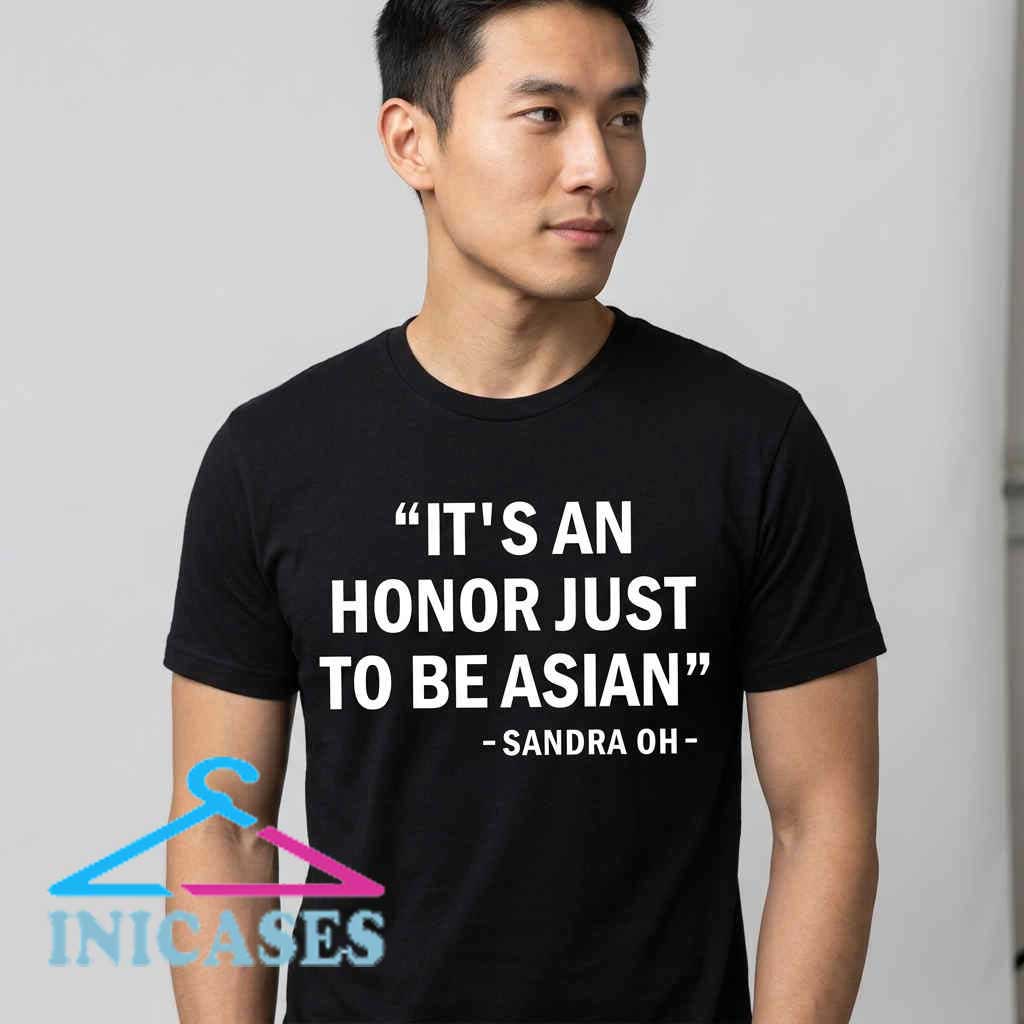 Sandra Oh Honor Just to Be Asian Quote T-Shirt Sandra Oh Honor Just to Be Asian Quote T-Shirt - Image 2