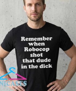 homepage Remember when RoboCop shot that dude shirt with cult sci-fi movie quote, dark humor graphic tee, retro action film reference, 80s pop culture streetwear