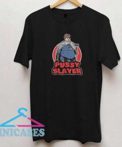 Funny Pussy Slayer Graphic Shirt