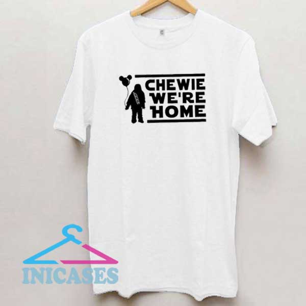 Galaxy Chewie Were Home Shirt