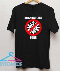 No Snowflake Zone Poster Shirt